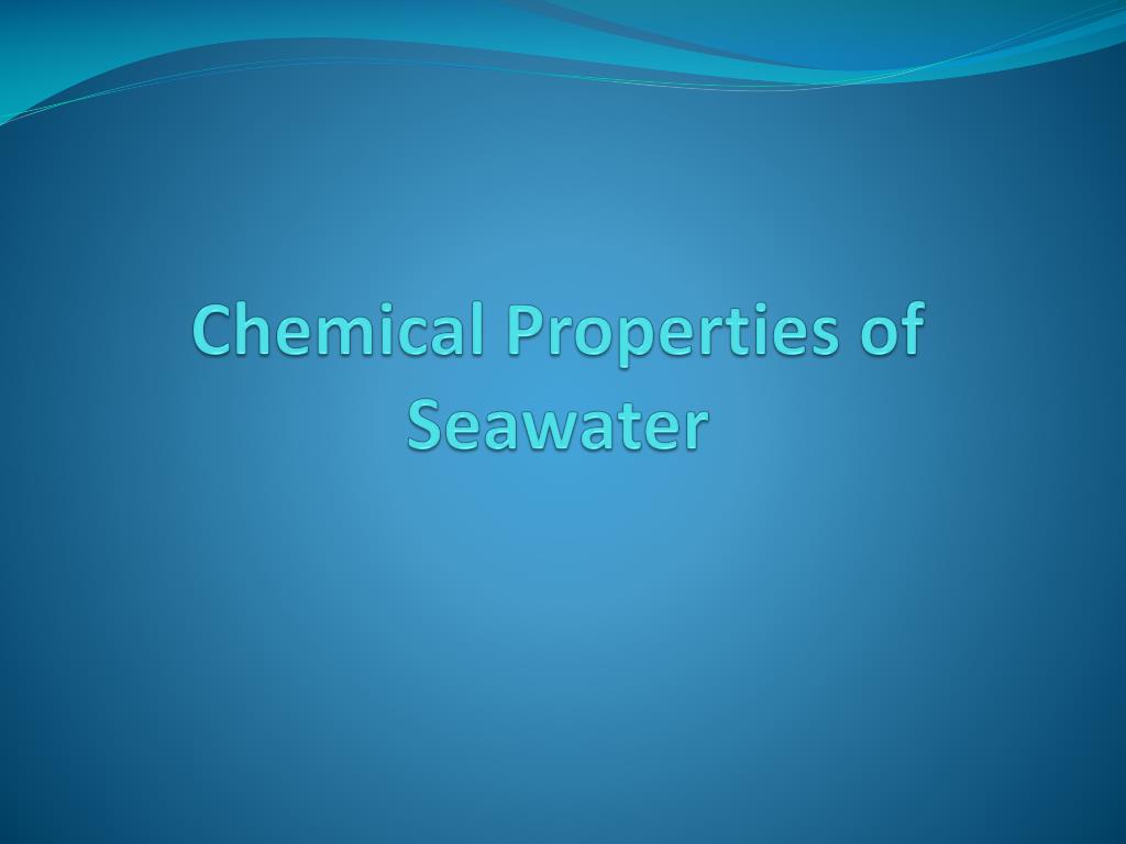 Ppt Chemical Properties Of Seawater