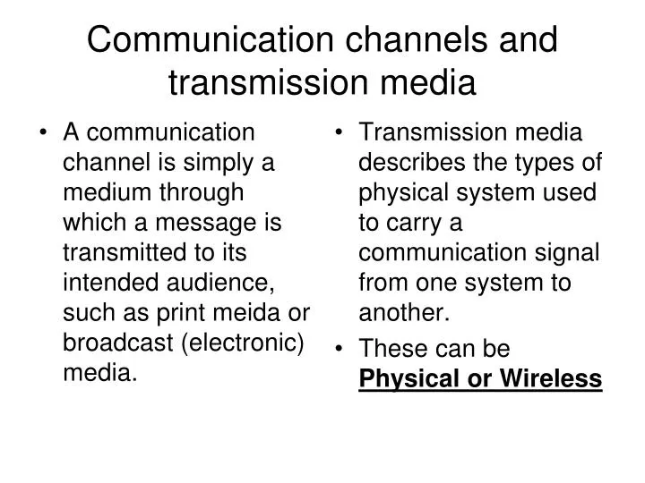 communication channels and transmission media n.