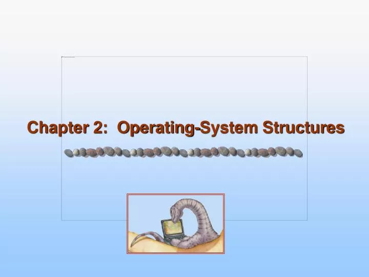 chapter 2 operating system structures n.