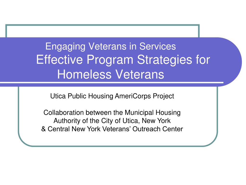PPT - Engaging Veterans in Services Effective Program Strategies for ...