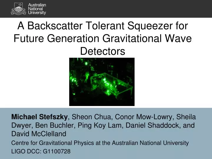 a backscatter tolerant squeezer for future generation gravitational wave detectors n.