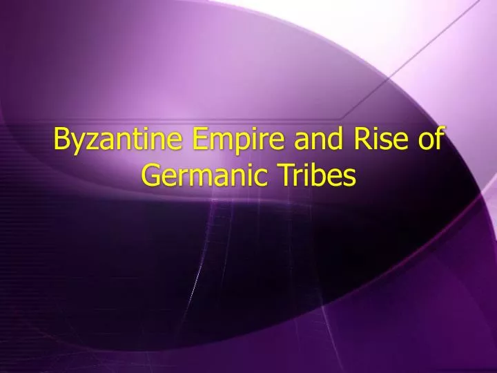 byzantine empire and rise of germanic tribes n.