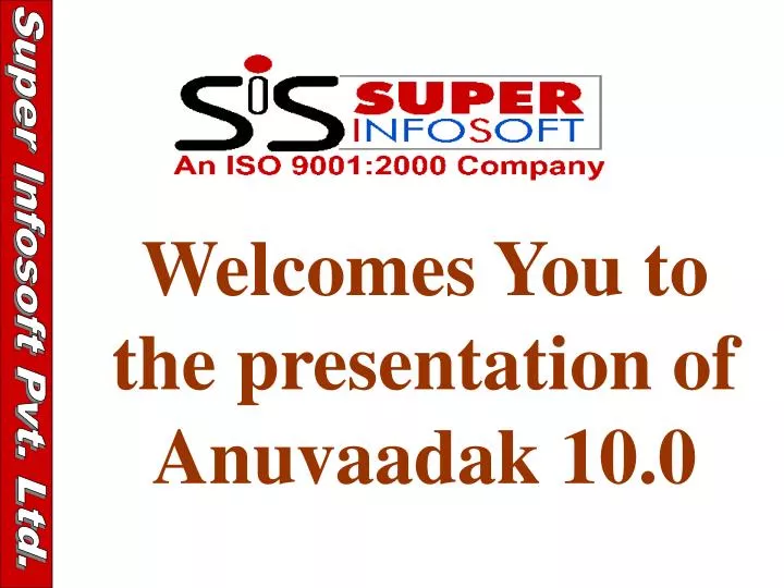 welcomes you to the presentation of anuvaadak 10 0 n.