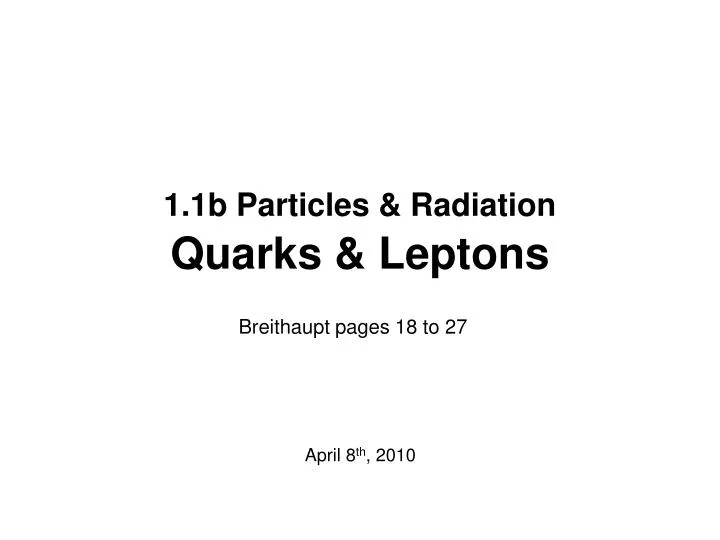 1 1b particles radiation quarks leptons n.