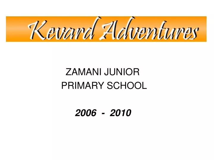 zamani junior primary school 2006 2010 n.