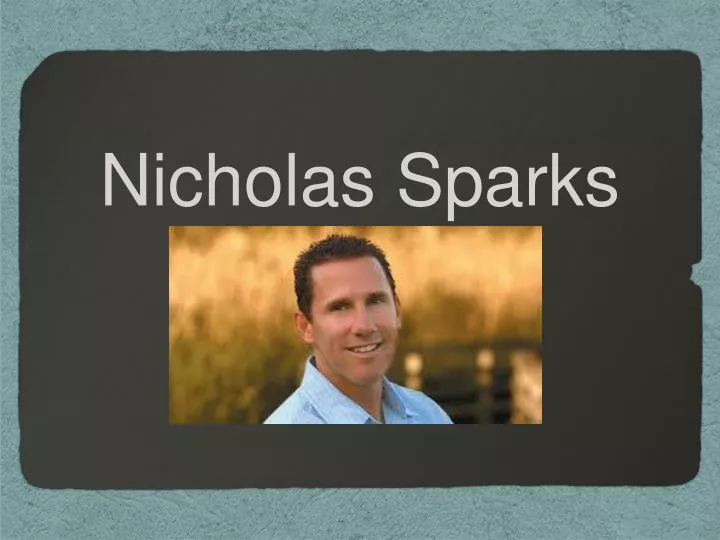 PPT Nicholas Sparks PowerPoint Presentation Free Download ID 5756444