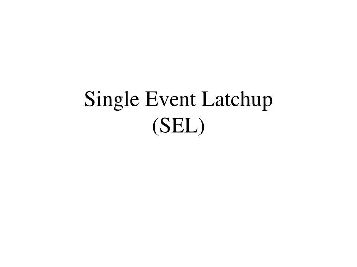 single event latchup sel n.