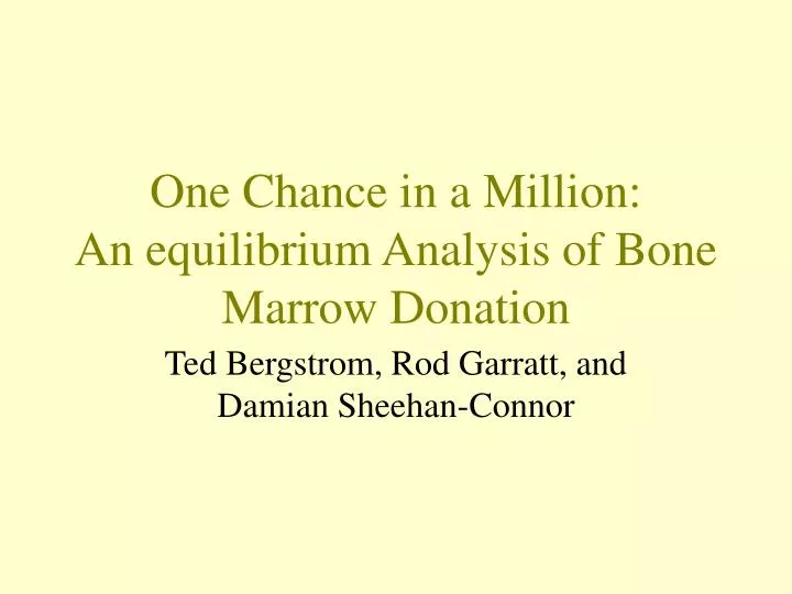 one chance in a million an equilibrium analysis of bone marrow donation n.