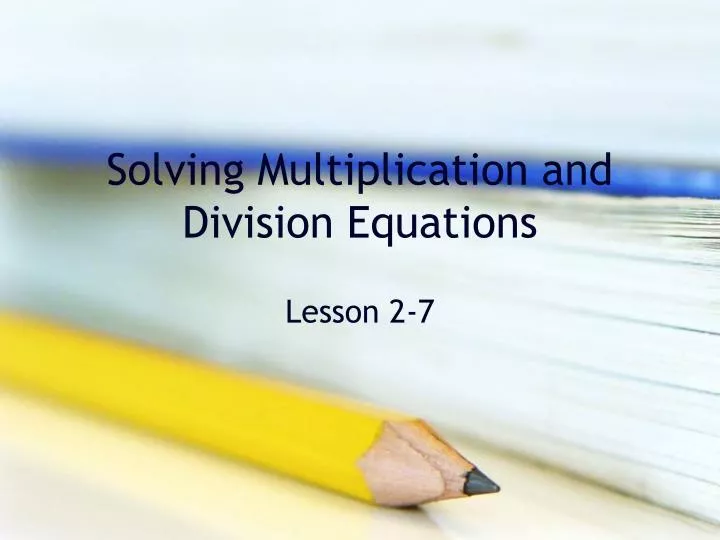 ppt-solving-multiplication-and-division-equations-powerpoint-presentation-id-5756941
