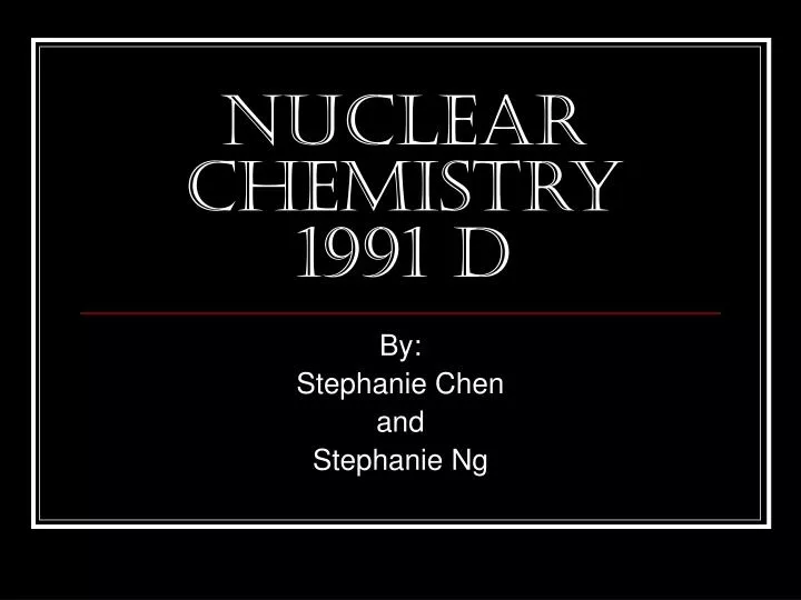 nuclear chemistry 1991 d n.