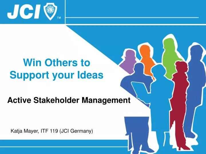 win others to support your ideas n.