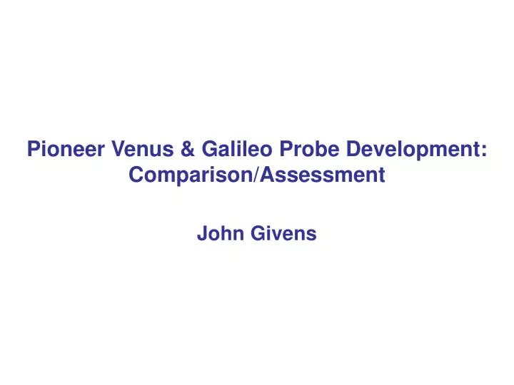 pioneer venus galileo probe development comparison assessment n.