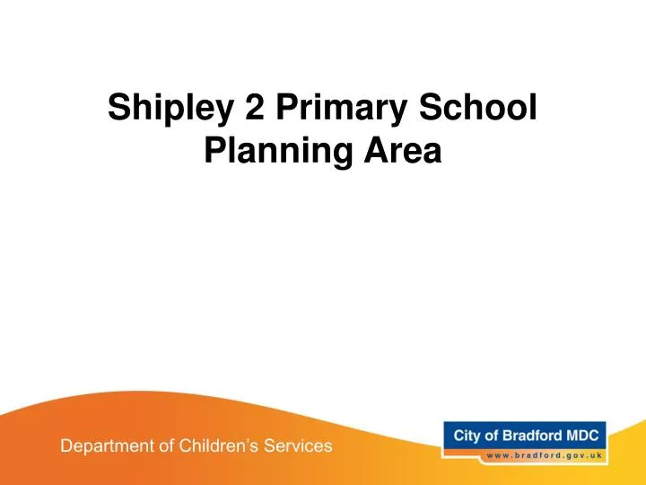 shipley 2 primary school planning area n.