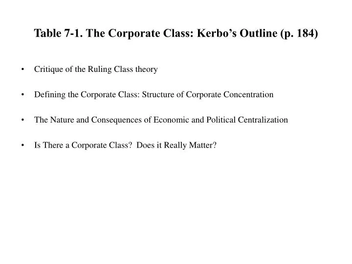 table 7 1 the corporate class kerbo s outline p 184 n.