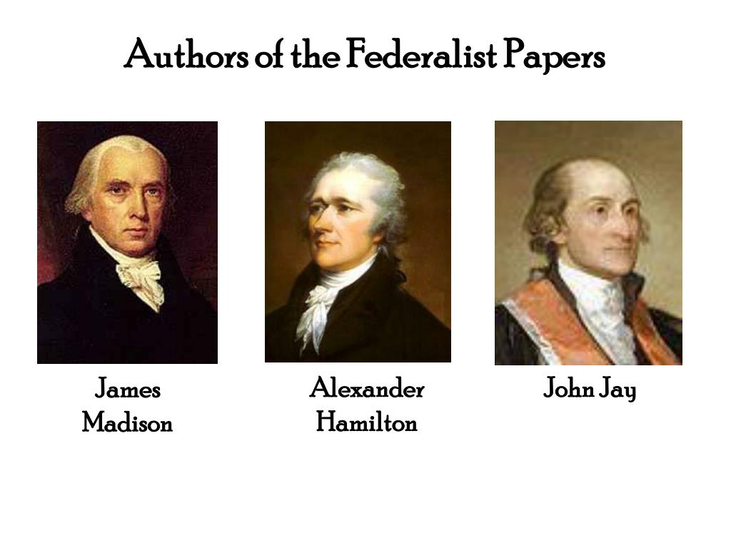 three authors of the federalist papers