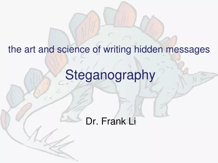 the art and science of writing hidden messages steganography n.
