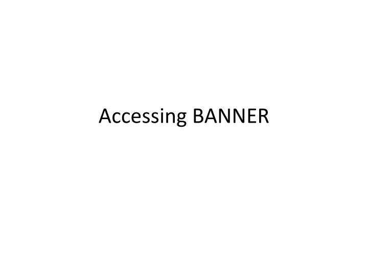 accessing banner n.