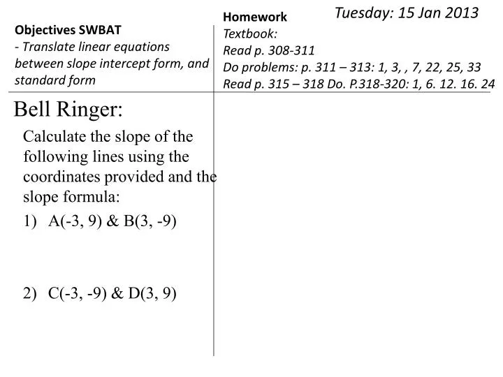 objectives swbat translate linear equations between slope intercept form and standard form n.