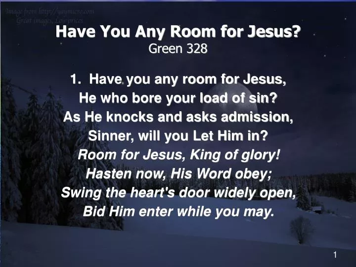 Ppt Have You Any Room For Jesus Green 328 Powerpoint