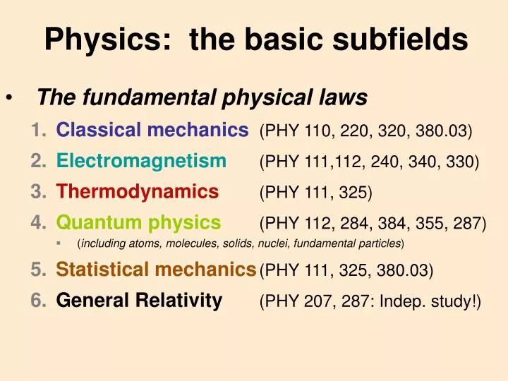 PPT - Physics: the basic subfields PowerPoint Presentation, free download - ID:5760128