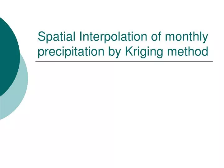 spatial interpolation of monthly precipitation by kriging method n.