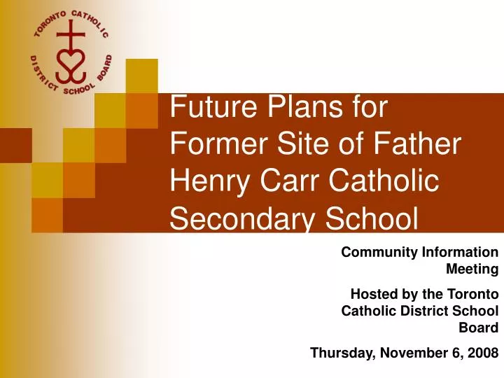 future plans for former site of father henry carr catholic secondary school n.