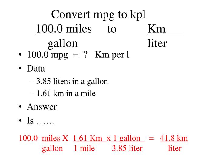 Ppt Conversions With Factor Label Point Presentation Id 5761192 Convert Mpg To Kpl100 0 Miles Km Gallon Liter