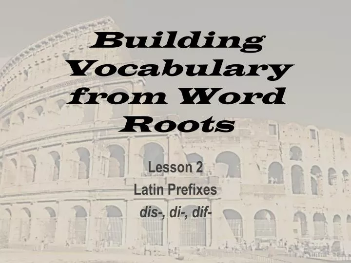 building vocabulary from word roots n.