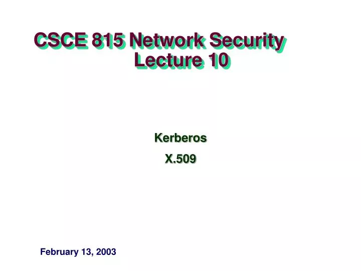 csce 815 network security lecture 10 n.