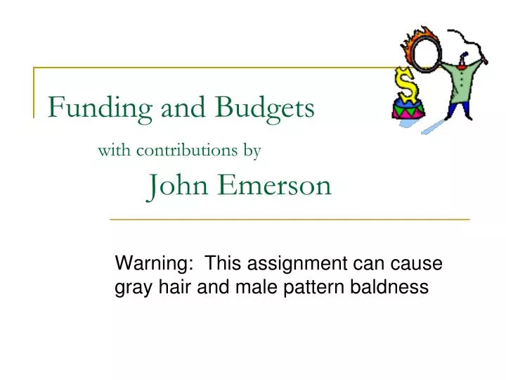 funding and budgets with contributions by john emerson n.
