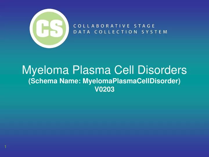 myeloma plasma cell disorders schema name myelomaplasmacelldisorder v0203 n.