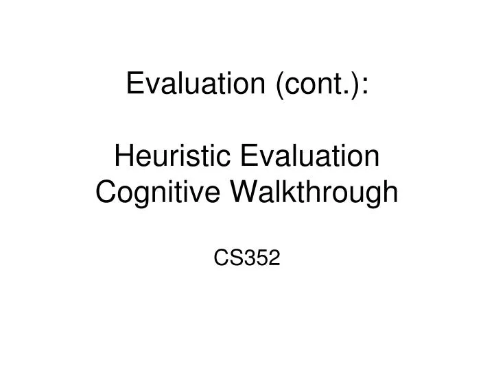 evaluation cont heuristic evaluation cognitive walkthrough n.