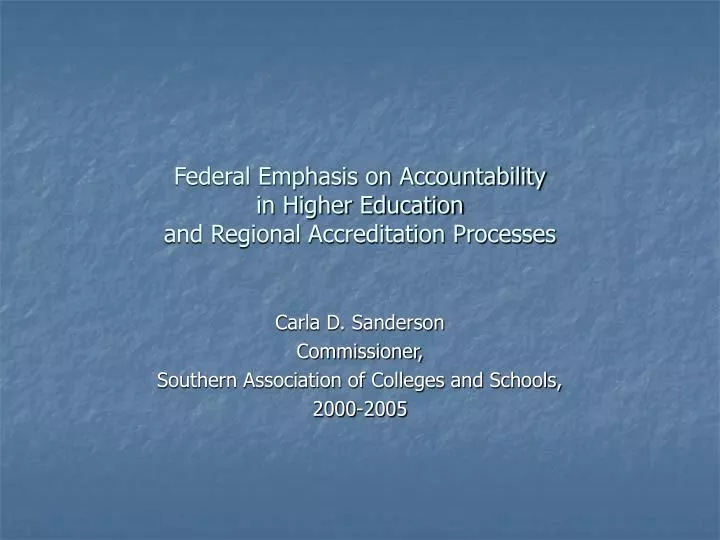 federal emphasis on accountability in higher education and regional accreditation processes n.