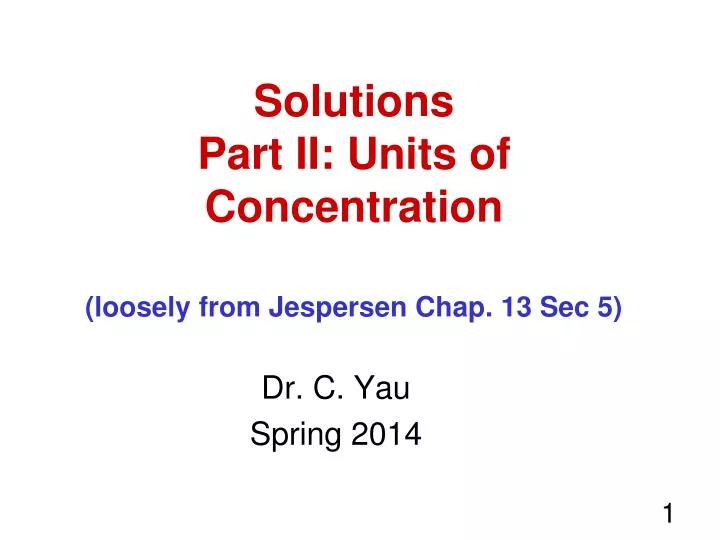 solutions part ii units of concentration loosely from jespersen chap 13 sec 5 n.