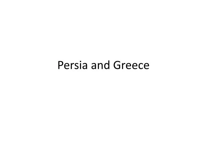 PPT Persia and Greece PowerPoint Presentation, free download ID5763682