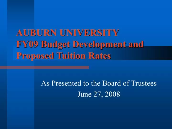 auburn university fy09 budget development and proposed tuition rates n.