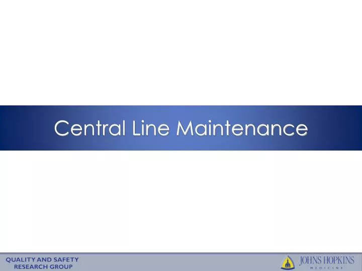 central line maintenance n.