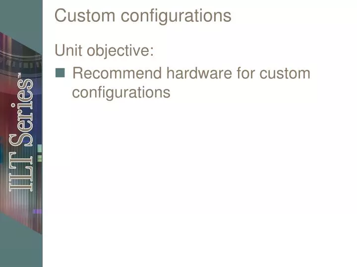 custom configurations n.