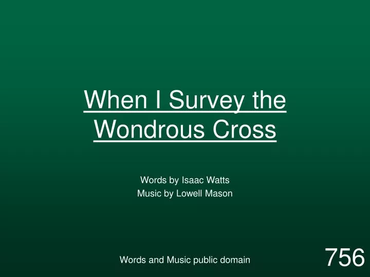 when i survey the wondrous cross n.