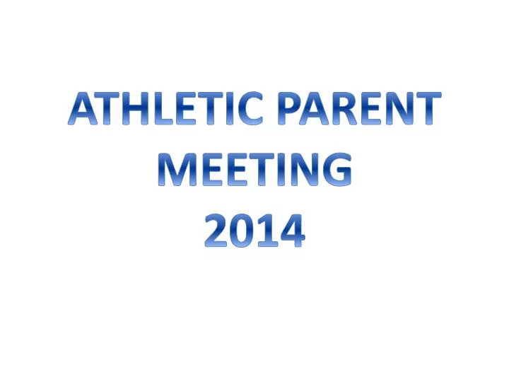 athletic parent meeting 2014 n.
