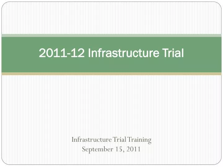 2011 12 infrastructure trial n.