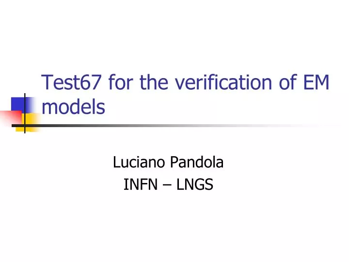 test67 for the verification of em models n.