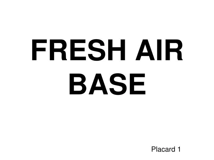 fresh air base n.