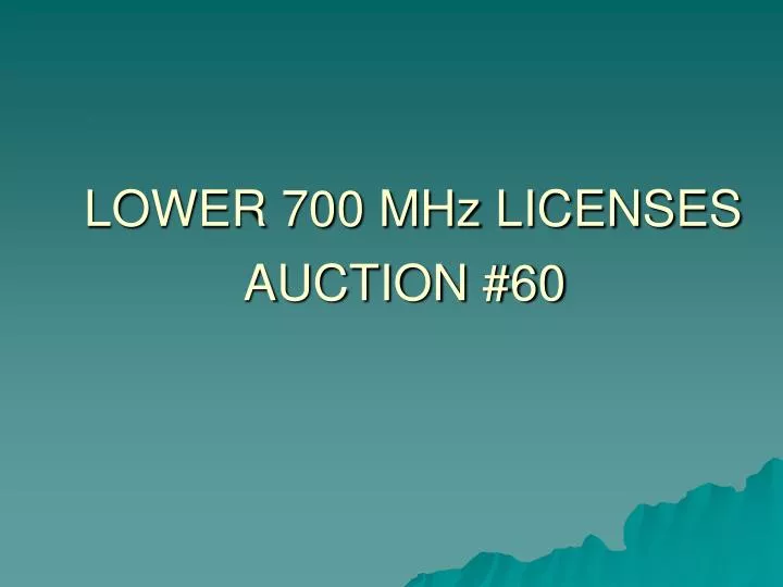 lower 700 mhz licenses auction 60 n.