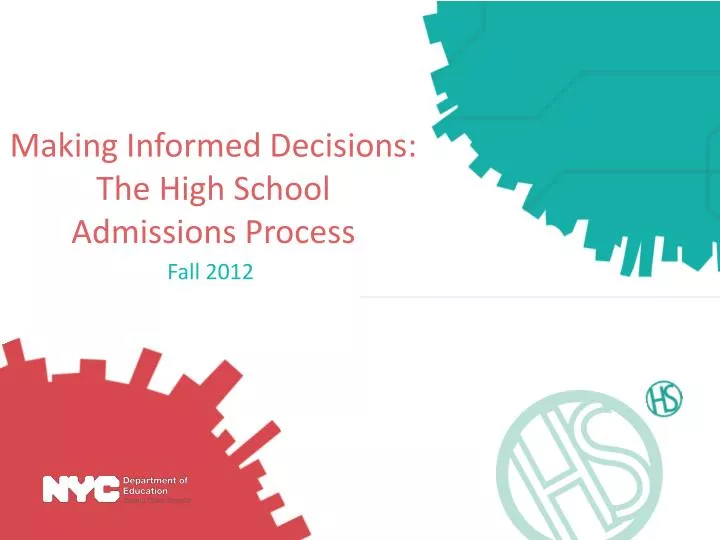 PPT Making Informed Decisions The High School Admissions Process