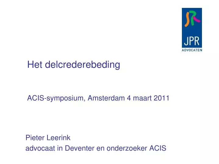 het delcrederebeding acis symposium amsterdam 4 maart 2011 n.
