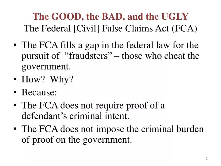 the good the bad and the ugly the federal civil false claims act fca n.