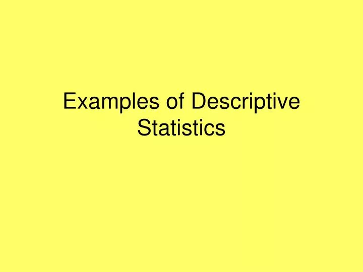 examples of descriptive statistics n.