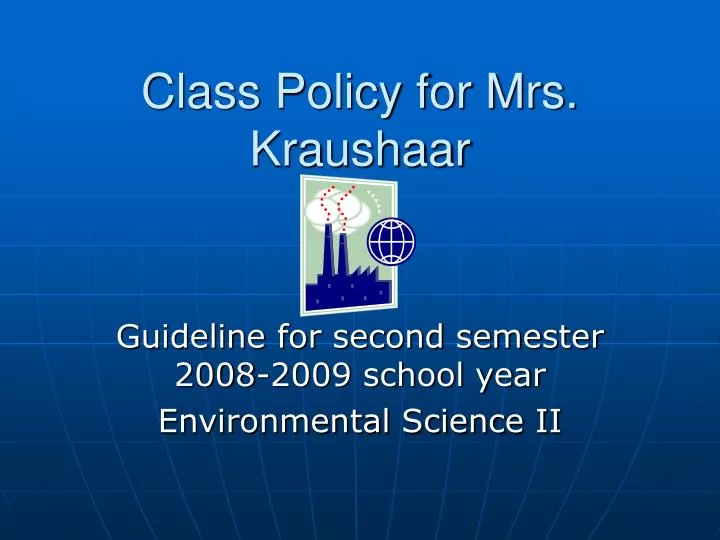 class policy for mrs kraushaar n.