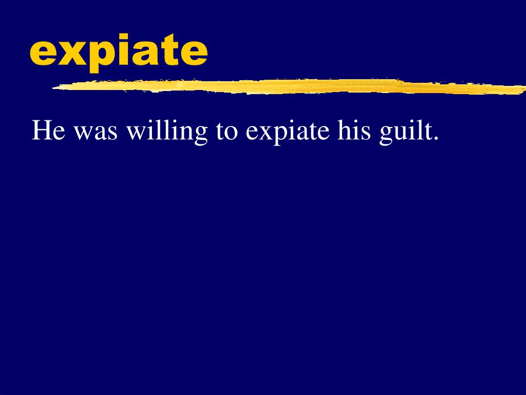 Expiate/Expiating Words, Vocabulary, Guilt